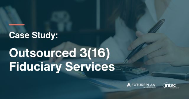 How Outsourcing 3(16) Fiduciary Services to Intac Futureplan Saved a Medical Practice Valuable Time and Money While Ensuring Plan Compliance