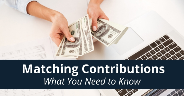 Matching Contributions: What You Need To Know