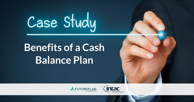 Case Study: How a Cash Balance Plan Minimized Taxes and Maximized Retirement Savings for a Small Business